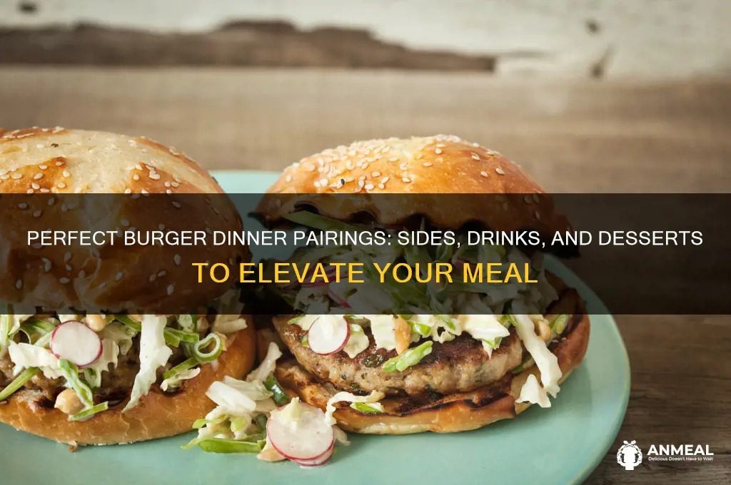 what goes with burgers for dinner