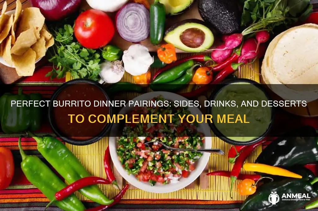 what goes with burritos for dinner
