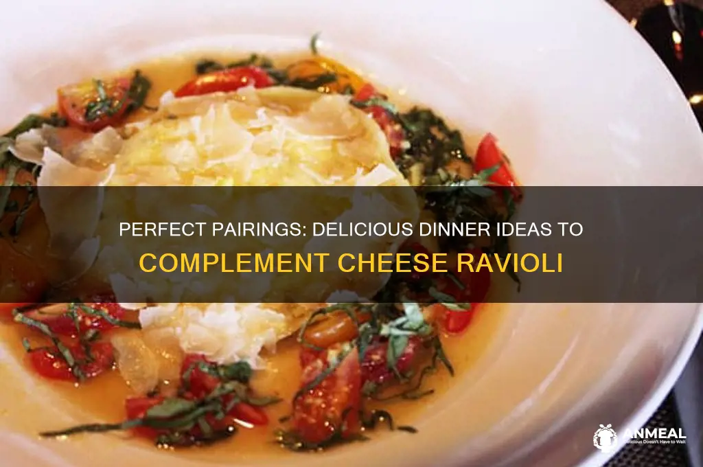 what goes with cheese ravioli for dinner