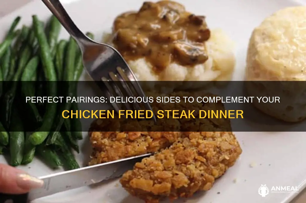 what goes with chicken fried steak for dinner