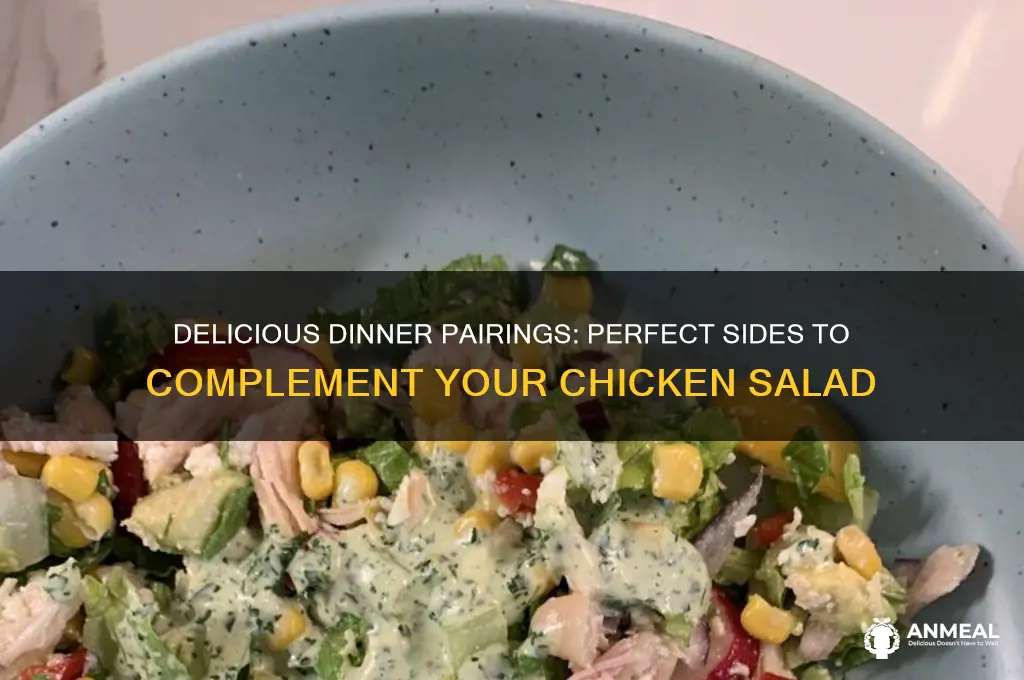 what goes with chicken salad for dinner