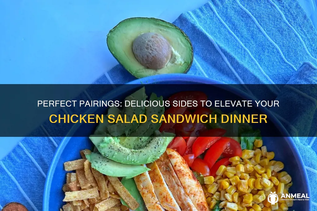 what goes with chicken salad sandwiches for dinner