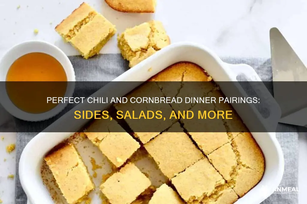 what goes with chili and cornbread for dinner