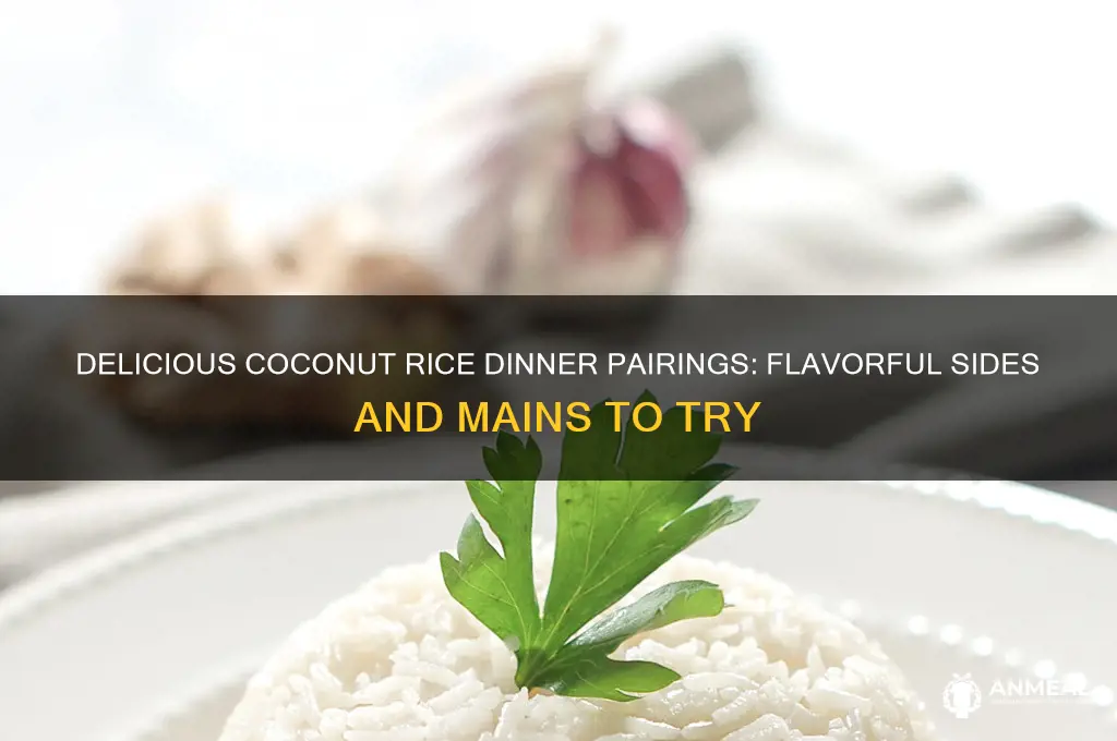 what goes with coconut rice for dinner