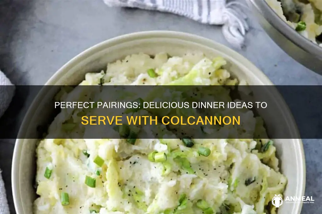 what goes with colcannon for dinner