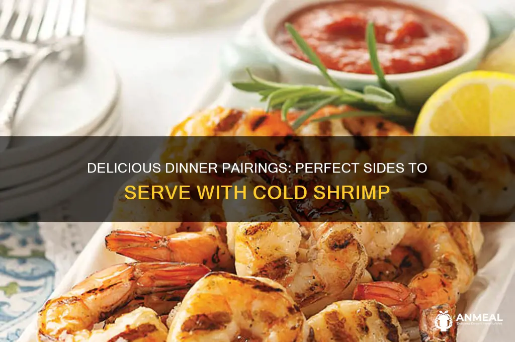 what goes with cold shrimp for dinner