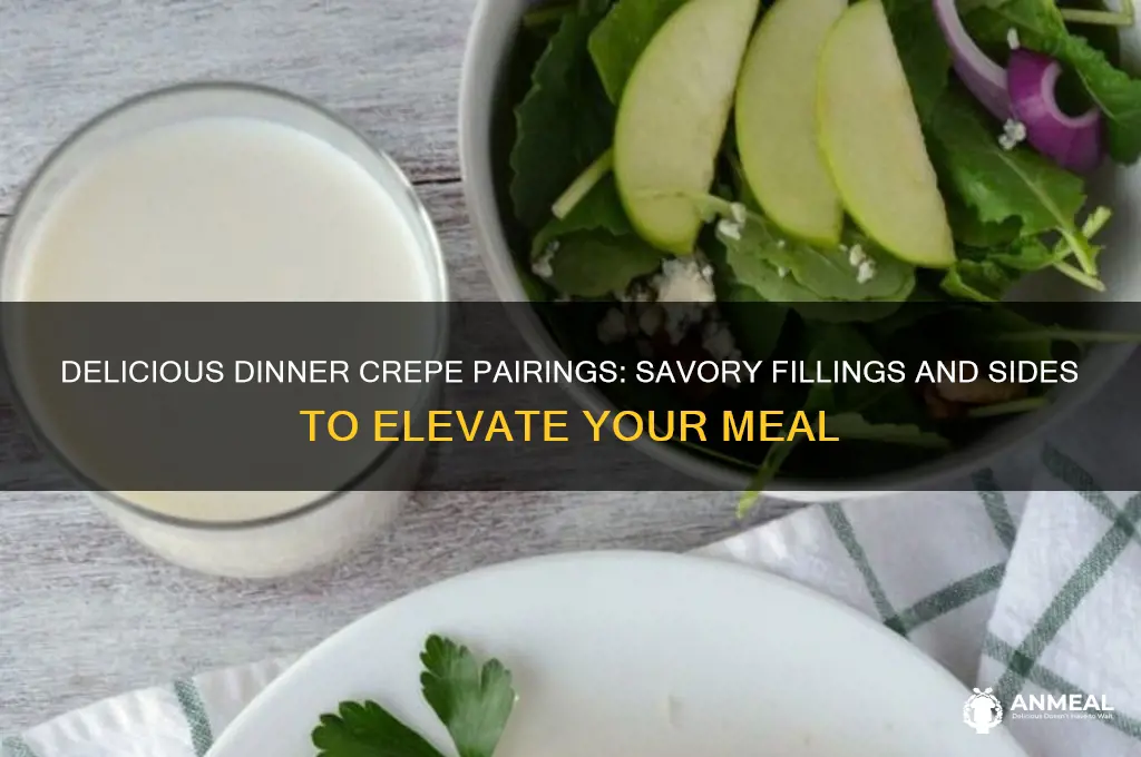 what goes with crepes for dinner
