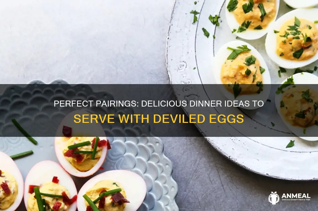 what goes with deviled eggs for dinner