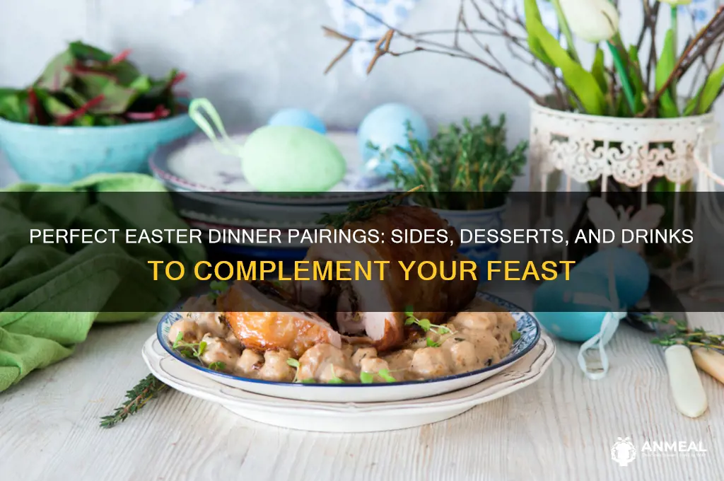 what goes with easter dinner