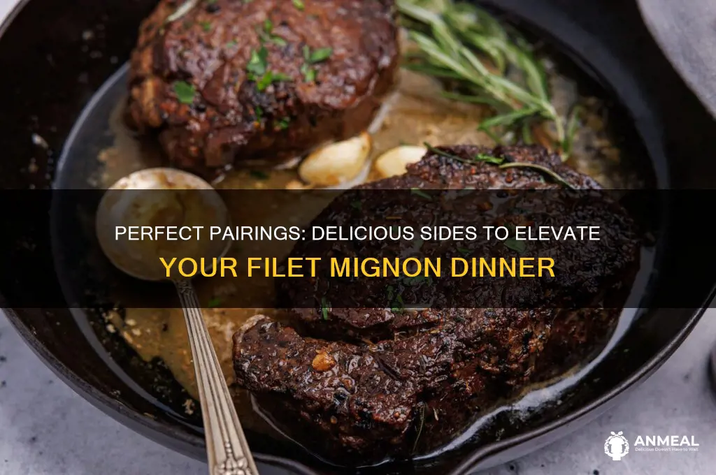 what goes with filet mignon for dinner