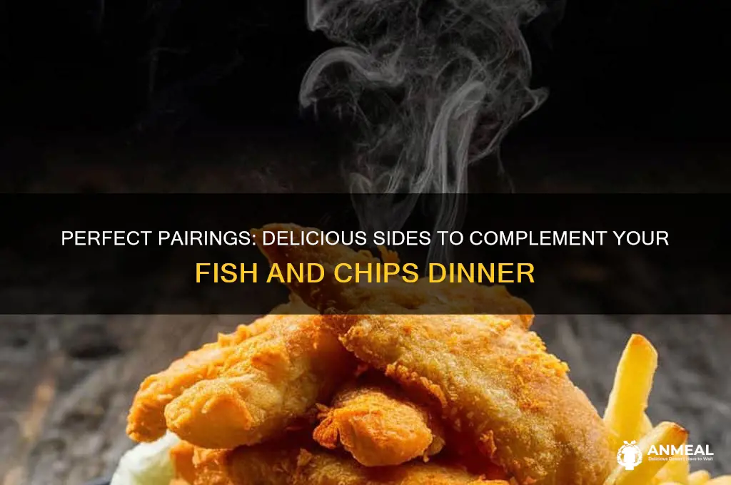 what goes with fish and chips for dinner