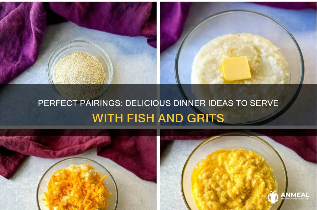 what goes with fish and grits for dinner
