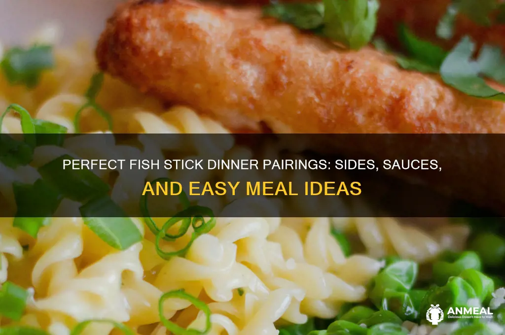 what goes with fish sticks for dinner