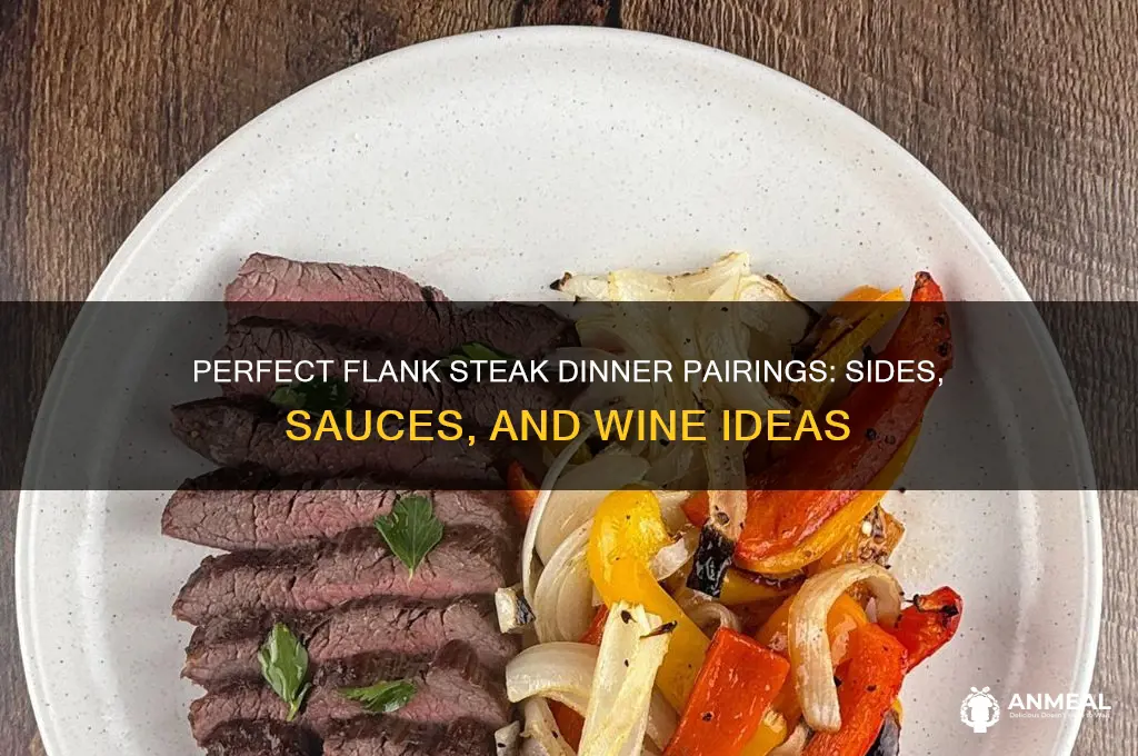 what goes with flank steak for dinner
