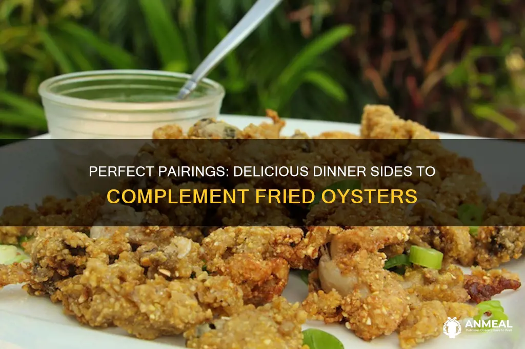 what goes with fried oysters for dinner
