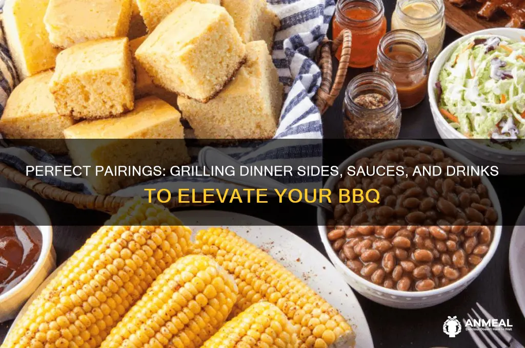what goes with grilling dinner