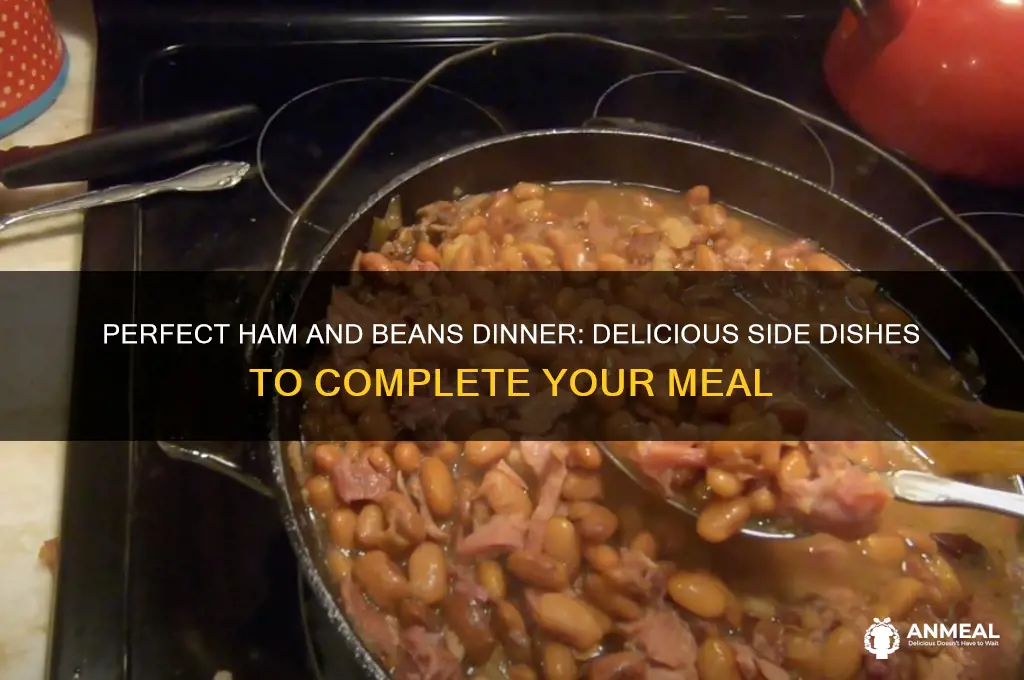 what goes with ham and beans for dinner