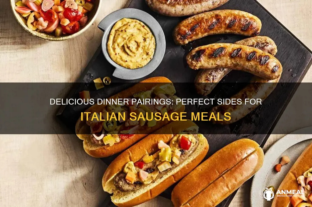 what goes with italian sausage for dinner