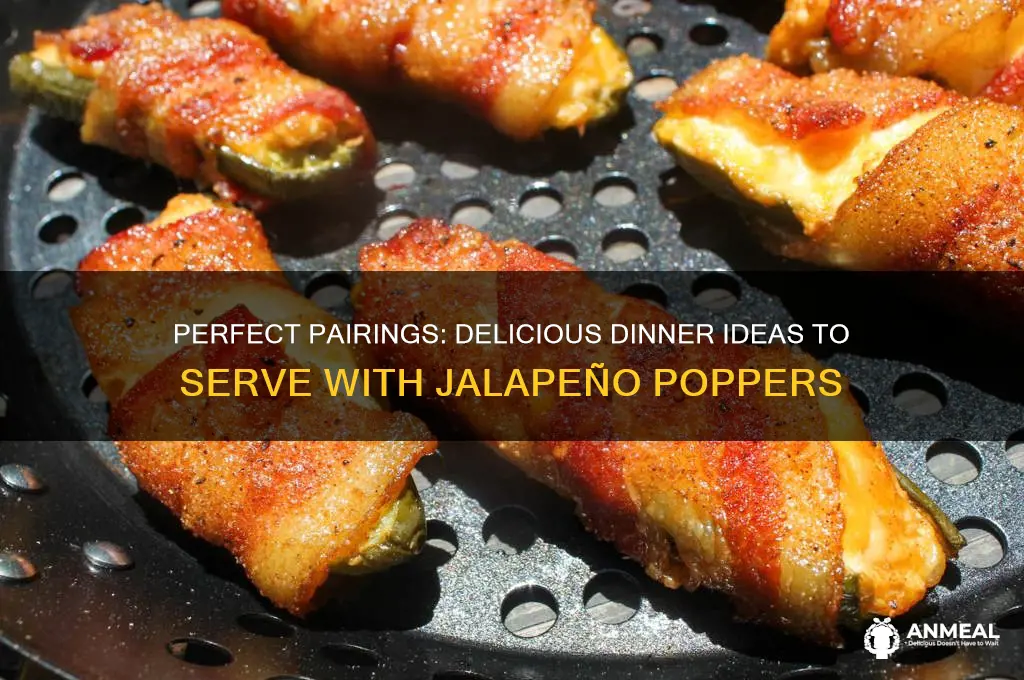 what goes with jalapeno poppers for dinner