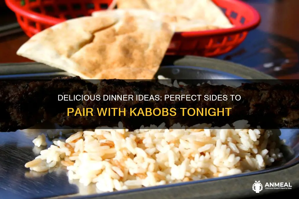 what goes with kabobs for dinner