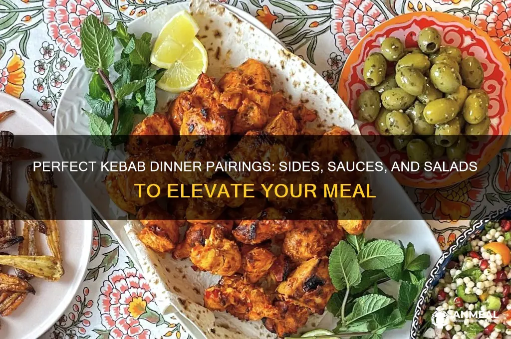 what goes with kebabs for dinner