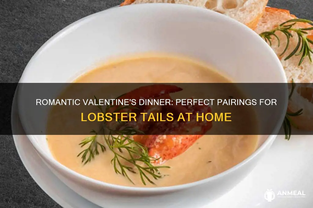 what goes with lobster tails for valentine dinner