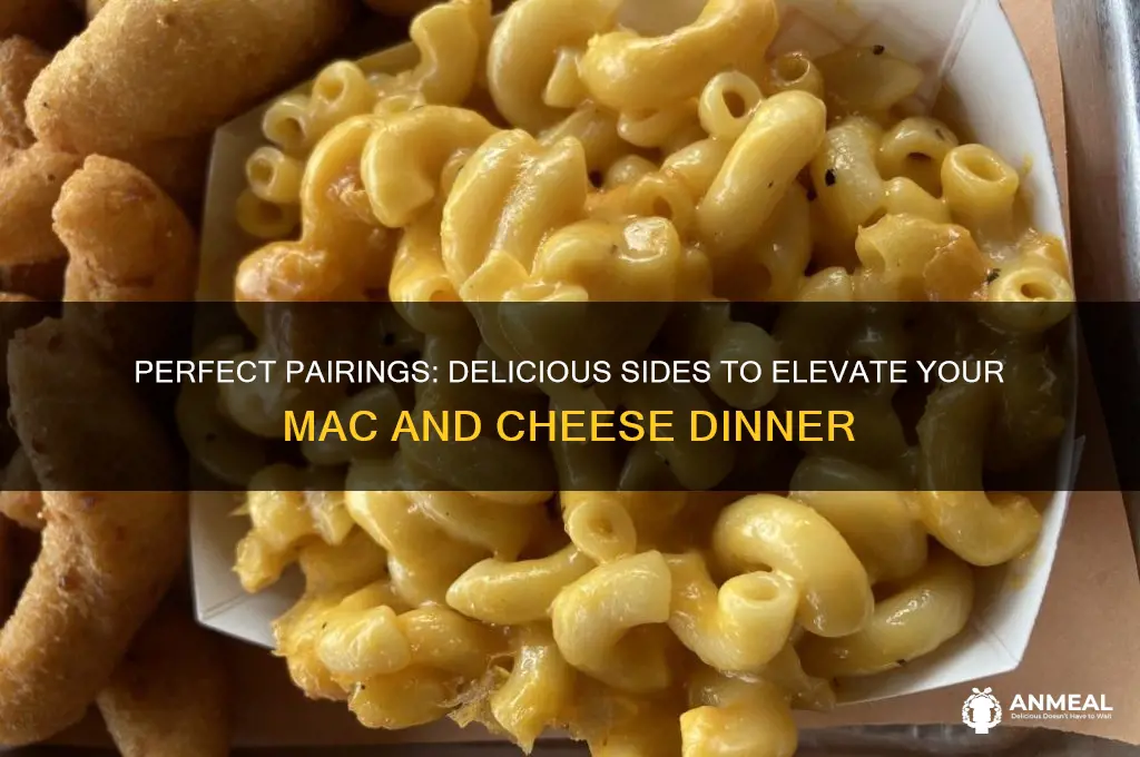 what goes with mac and cheese dinner