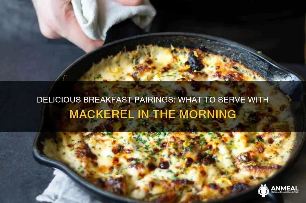 what goes with mackerel for breakfast