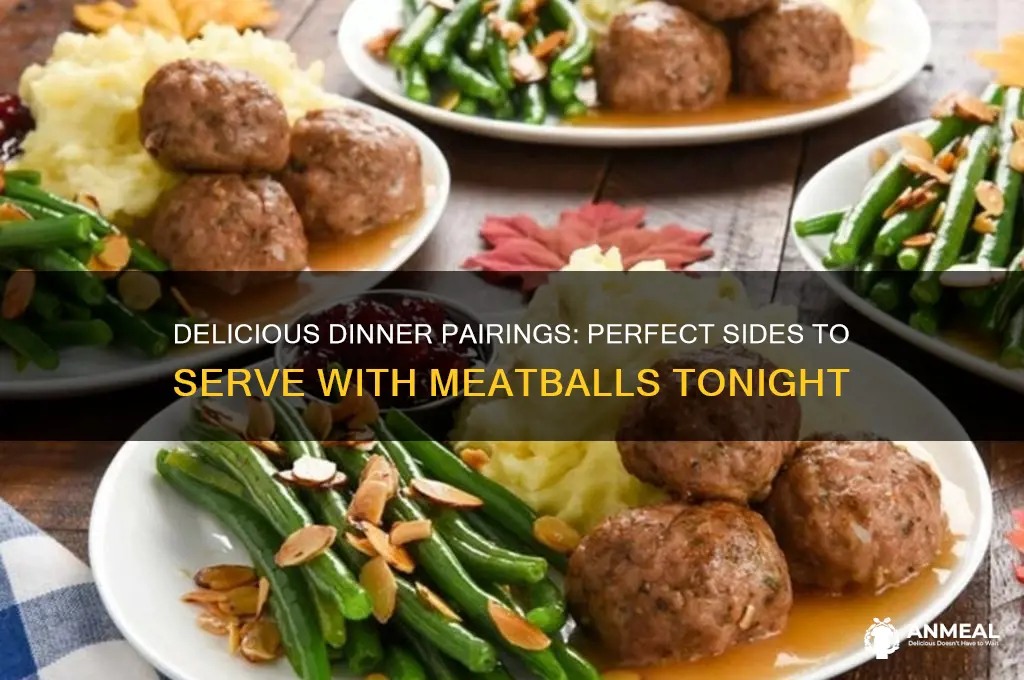 what goes with meatballs for dinner