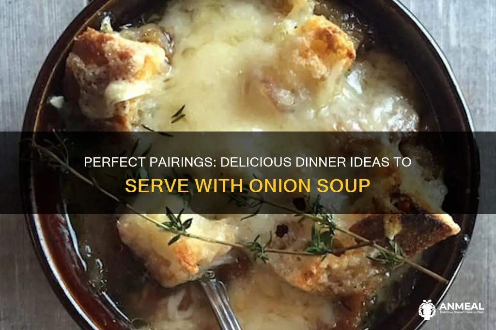 what goes with onion soup for dinner