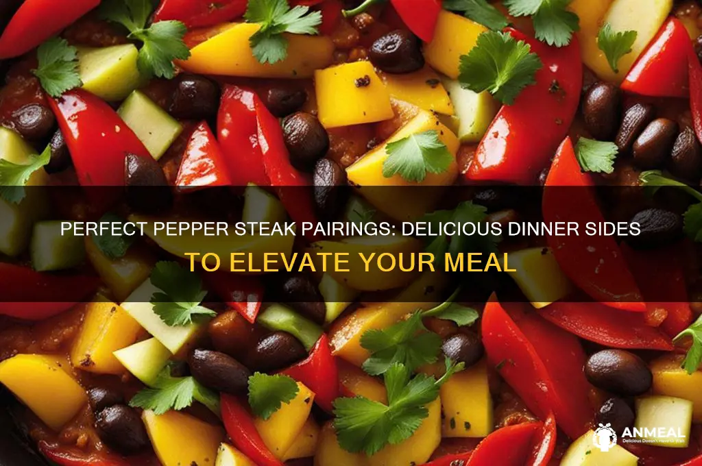 what goes with pepper steak for dinner