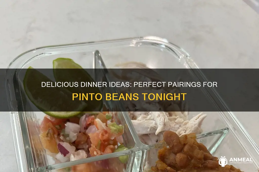 what goes with pinto beans for dinner