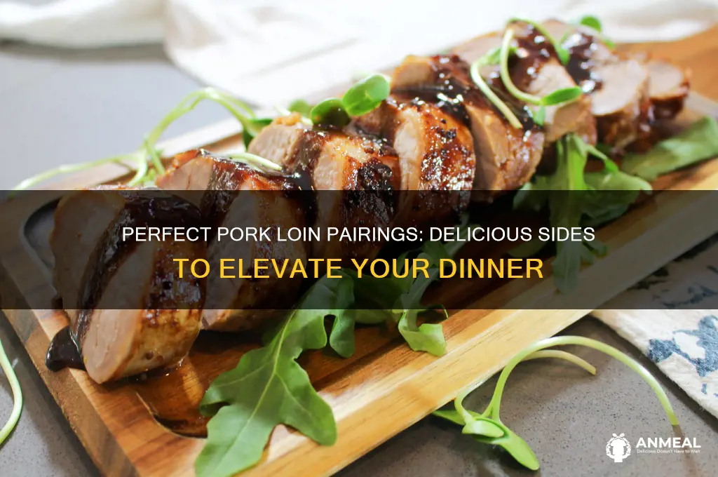 what goes with pork loin dinner