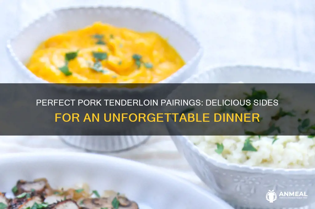 what goes with pork tenderloin dinner