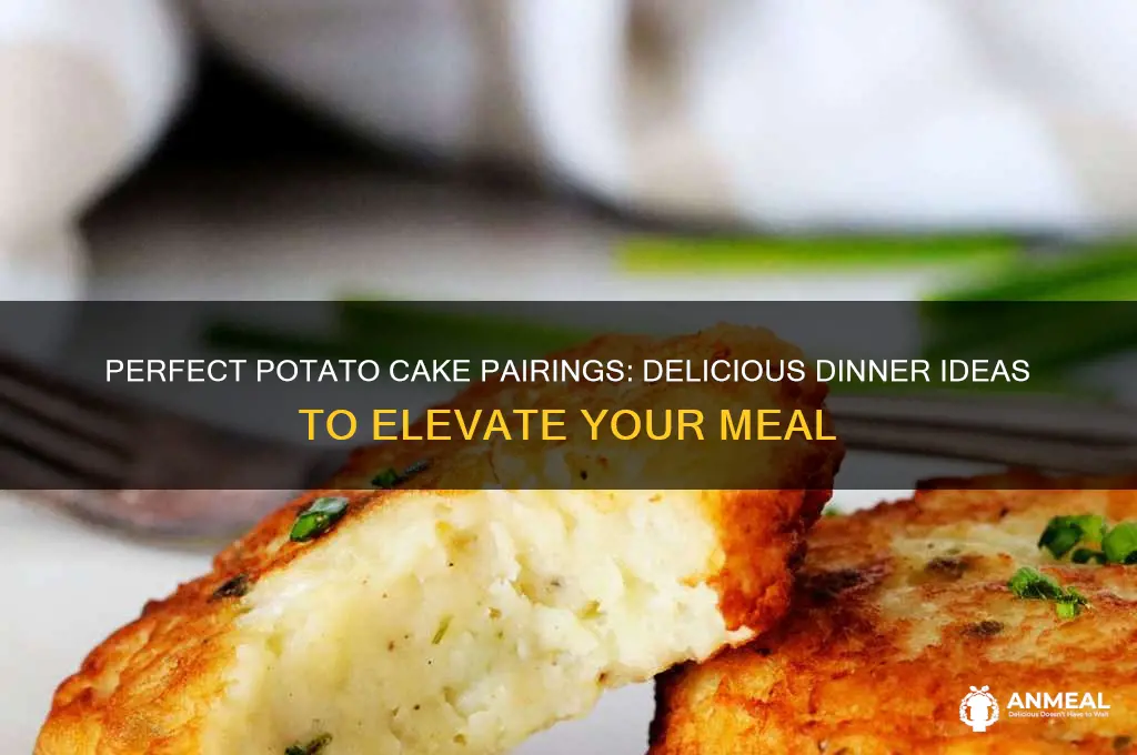 what goes with potato cakes for dinner