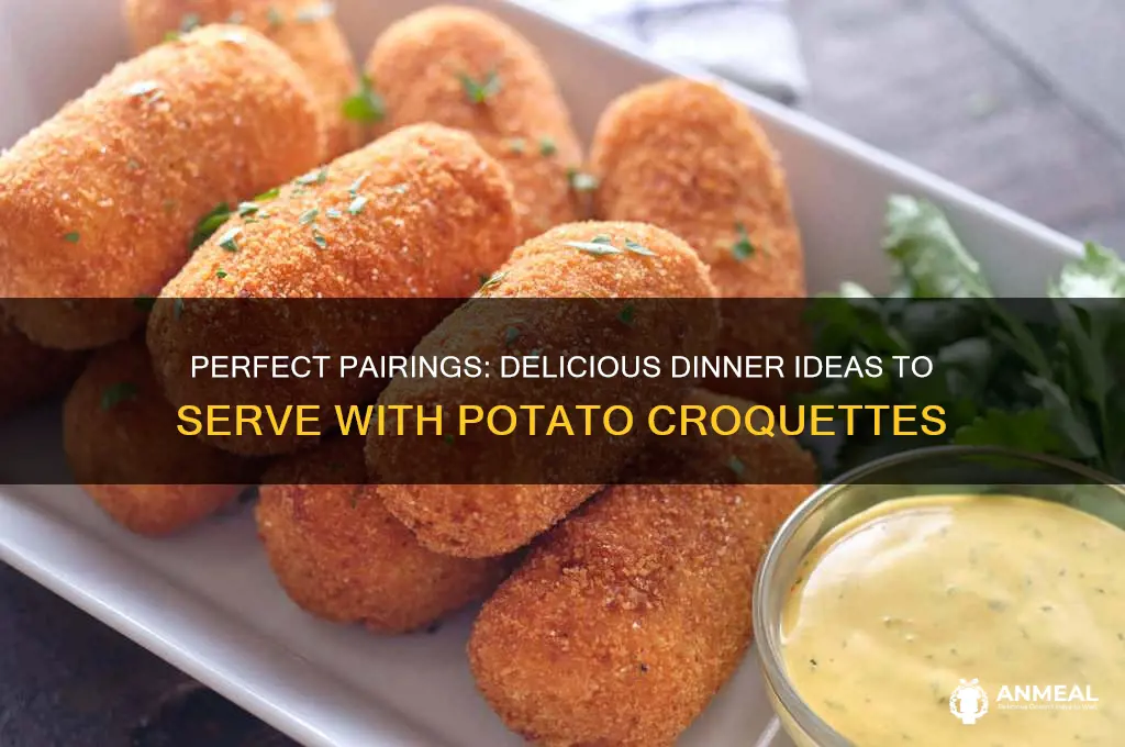 what goes with potato croquettes for dinner