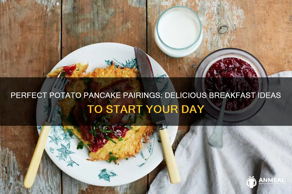 what goes with potato pancakes for breakfast