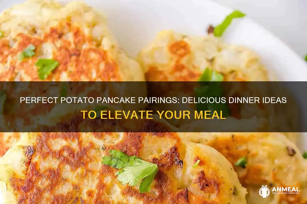 what goes with potato pancakes for dinner