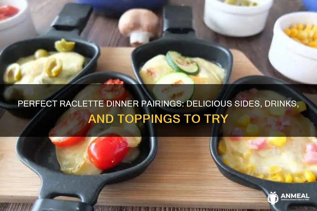 what goes with raclette dinner