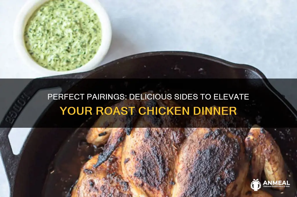 what goes with roast chicken dinner