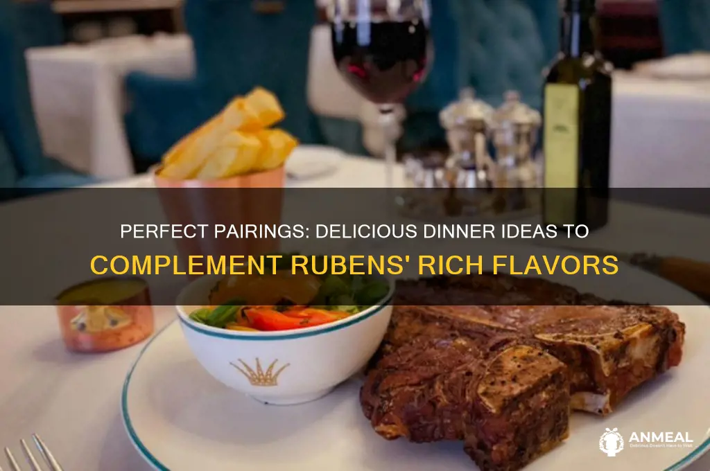 what goes with rubens for dinner