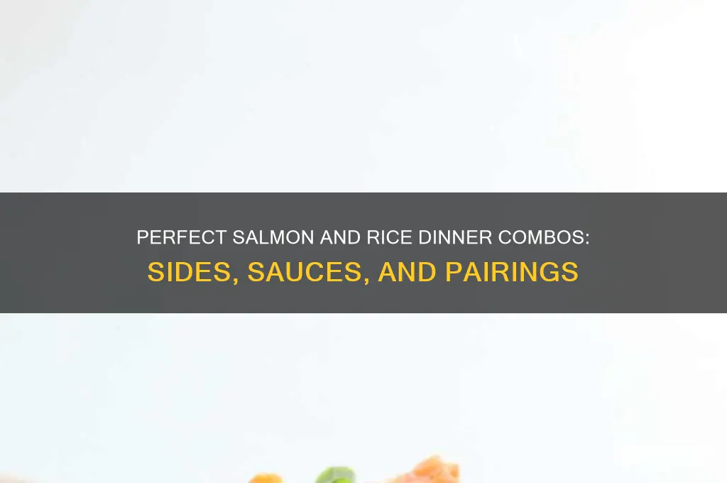 what goes with salmon and rice for dinner
