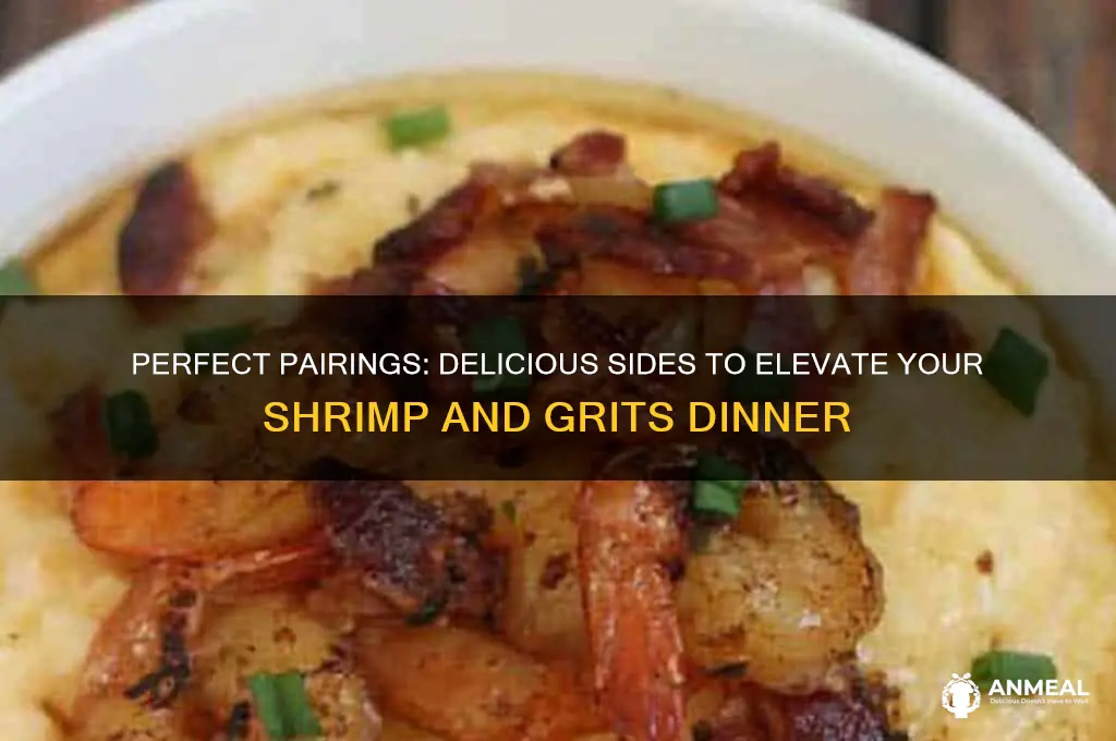 what goes with shrimp and grits dinner