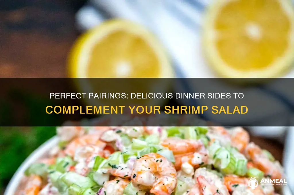 what goes with shrimp salad for dinner