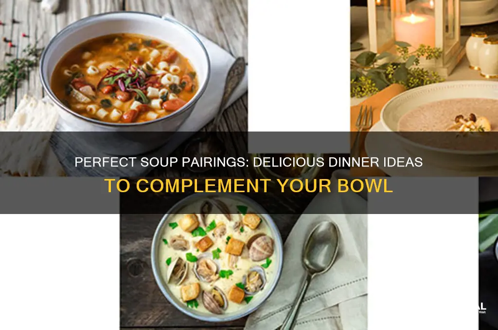 what goes with soup for dinner
