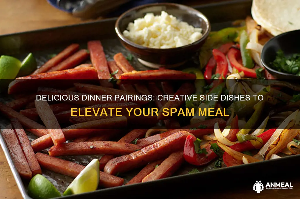 what goes with spam for dinner