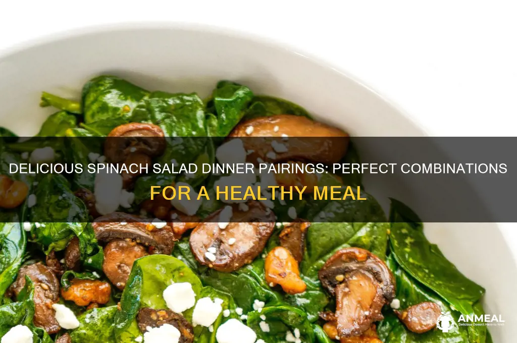 what goes with spinach salad for dinner