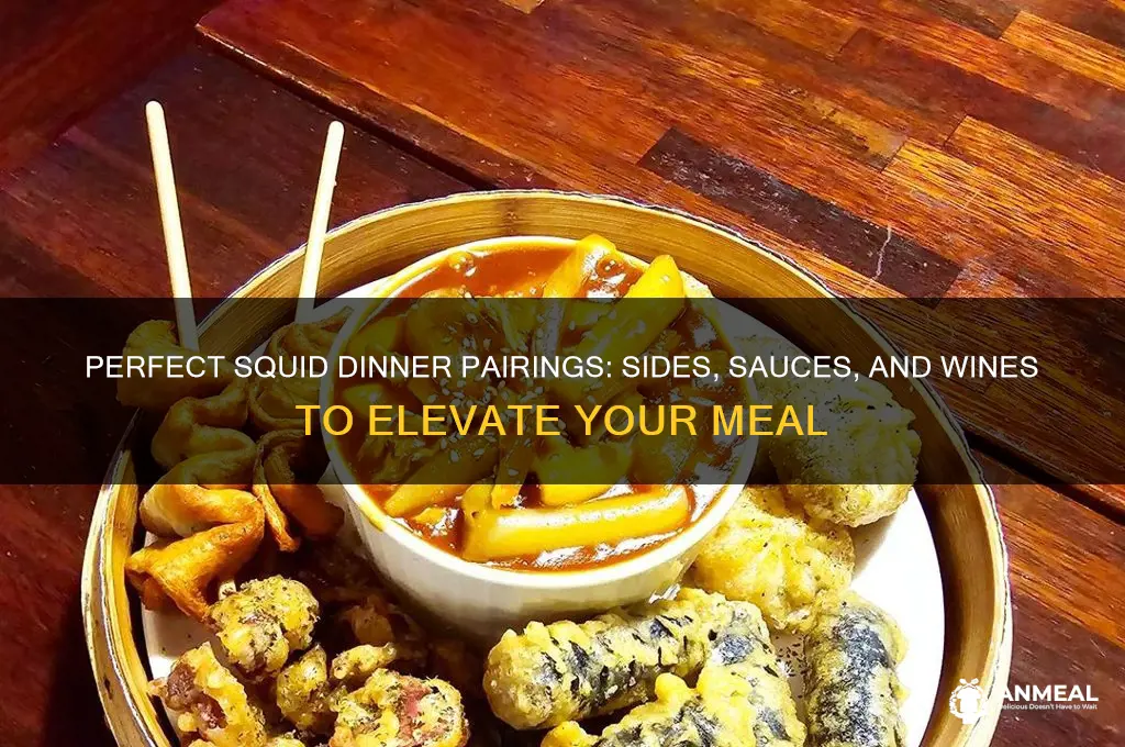 what goes with squid for dinner