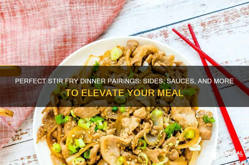what goes with stir fry dinner