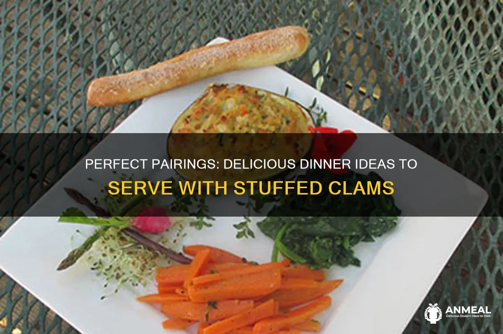 what goes with stuffed clams for dinner